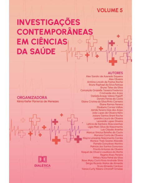 Investigações contemporâneas em Ciências da Saúde:Volume 5