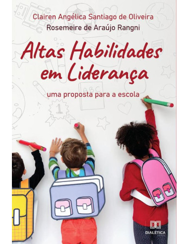 Altas Habilidades em Liderança:uma proposta para a escola