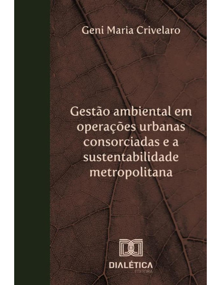 Gestão ambiental em operações urbanas consorciadas e a sustentabilidade metropolitana