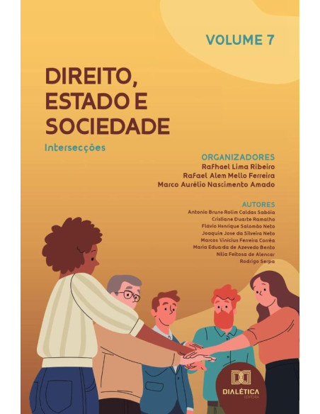 Direito, Estado e Sociedade - intersecções:Volume 7