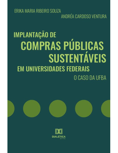 Implantação de compras públicas sustentáveis em universidades federais:o caso da UFBA