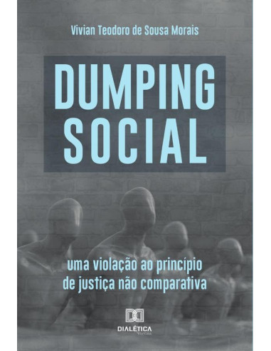 Dumping Social:uma violação ao princípio de justiça não comparativa