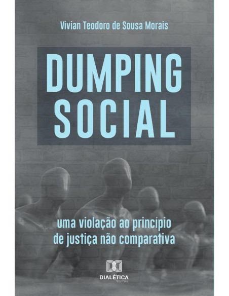 Dumping Social:uma violação ao princípio de justiça não comparativa