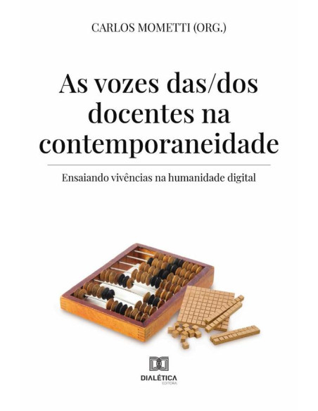 As vozes das/dos docentes na contemporaneidade:ensaiando vivências na humanidade digital