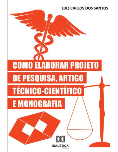 Como Elaborar Projeto de Pesquisa, Artigo Técnico-Científico e Monografia