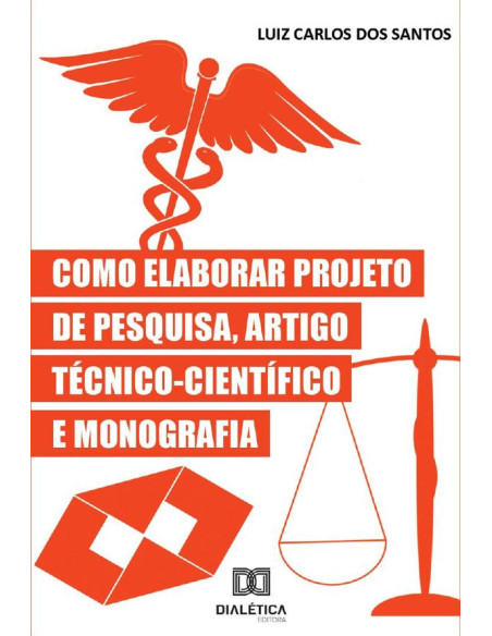 Como Elaborar Projeto de Pesquisa, Artigo Técnico-Científico e Monografia