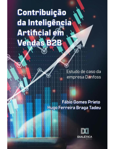 Contribuição da Inteligência Artificial em Vendas B2B:estudo de caso da empresa Danfoss