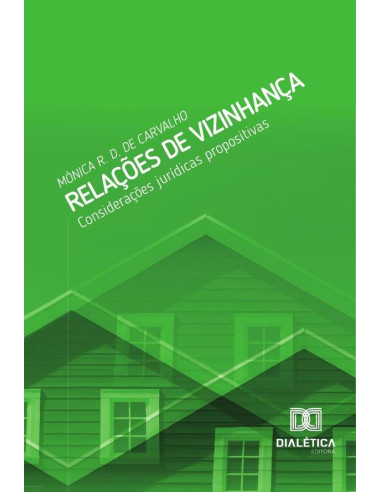 Relações de Vizinhança:considerações jurídicas propositivas