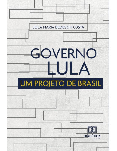 Governo Lula:um projeto de Brasil