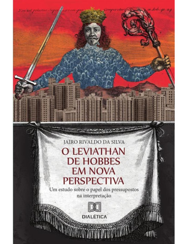 O Leviathan de Hobbes em nova perspectiva:um estudo sobre o papel dos pressupostos na interpretação