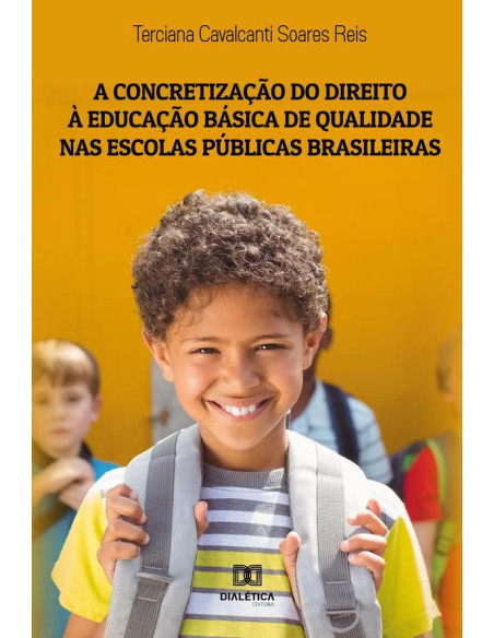 A concretização do direito à educação básica de qualidade nas escolas públicas brasileiras