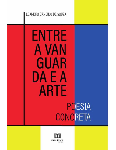 Entre a vanguarda e a arte:poesia concreta