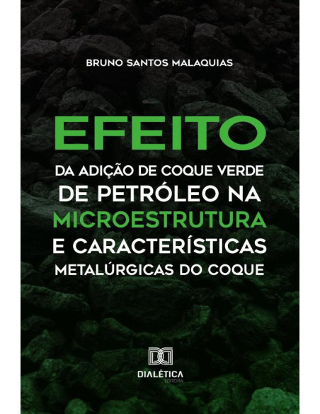 Efeito da Adição de Coque Verde de Petróleo na Microestrutura e Características Metalúrgicas do Coque