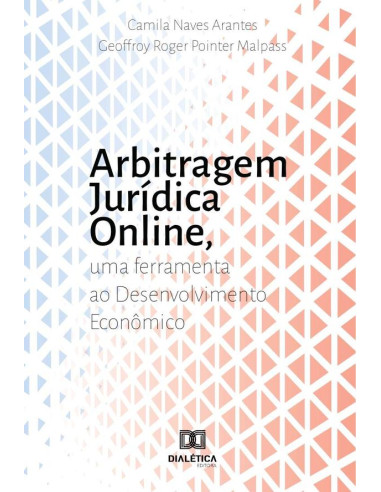 Arbitragem Jurídica online:uma Ferramenta ao Desenvolvimento Econômico