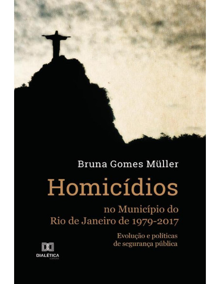 Homicídios no Município do Rio de Janeiro de 1979-2017:evolução e políticas de segurança pública