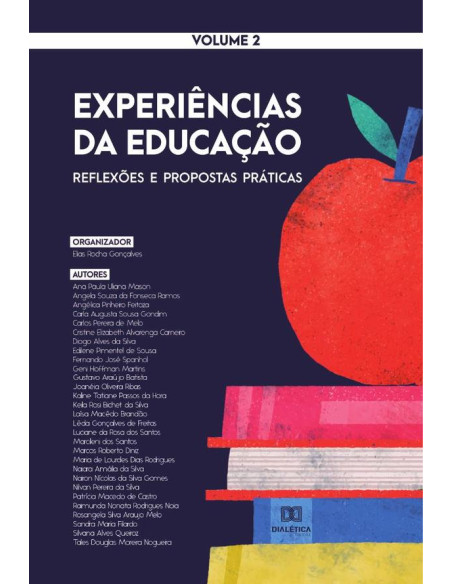 Experiências da Educação - reflexões e propostas práticas:Volume 2