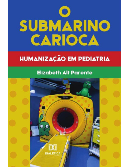 O Submarino Carioca:humanização em Pediatria