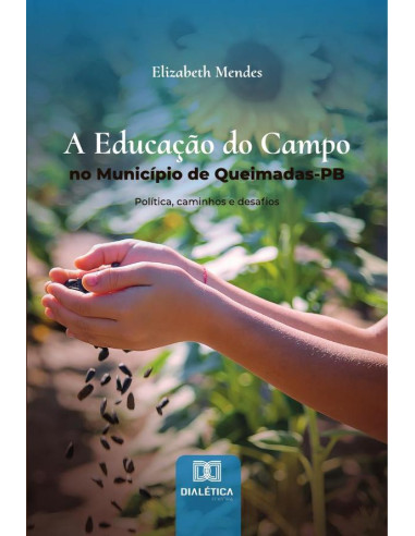 A Educação do Campo no Município de Queimadas-PB:política, caminhos e desafios