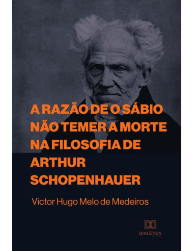 A razão de o sábio não temer a morte na filosofia de Arthur Schopenhauer