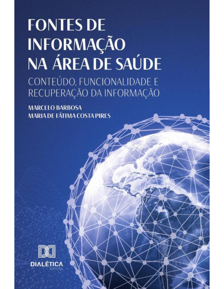 Fontes de Informação na Área de Saúde:conteúdo, funcionalidade e recuperação da informação