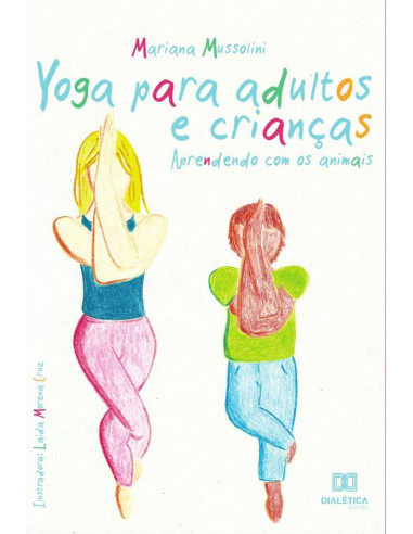 Yoga para adultos e crianças:aprendendo com os animais