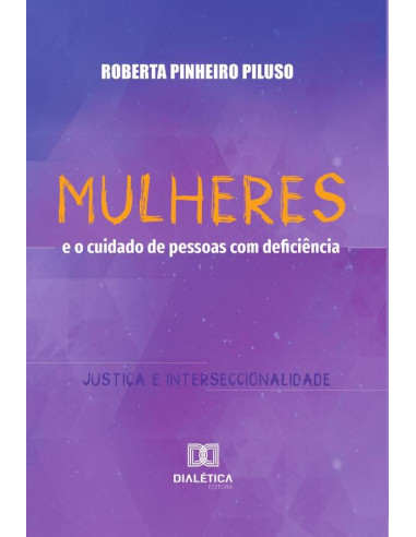 Mulheres e o cuidado de pessoas com deficiência:justiça e interseccionalidade