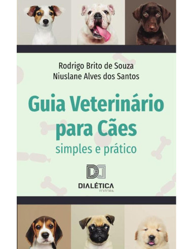 Guia Veterinário para Cães:simples e prático