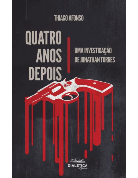 Quatro Anos Depois:uma investigação de Jonathan Torres