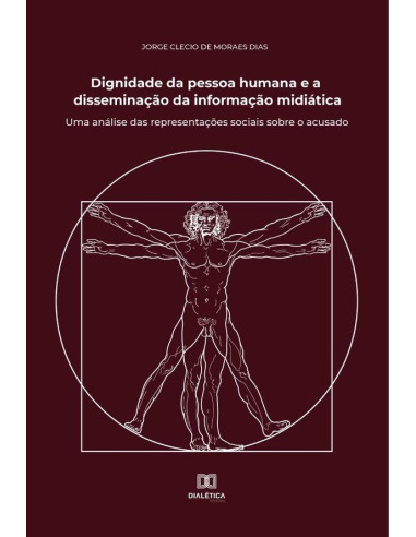 Dignidade da pessoa humana e a disseminação da informação midiática:uma análise das representações sociais sobre o acusado