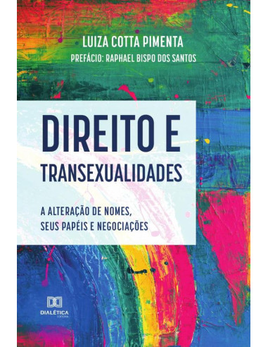 Direito e transexualidades:a alteração de nomes, seus papéis e negociações