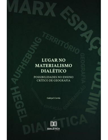 Lugar no Materialismo Dialético:possibilidades no ensino crítico de Geografia