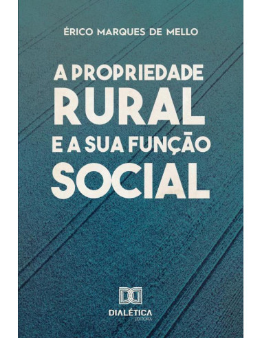 A Propriedade Rural e a Sua Função Social