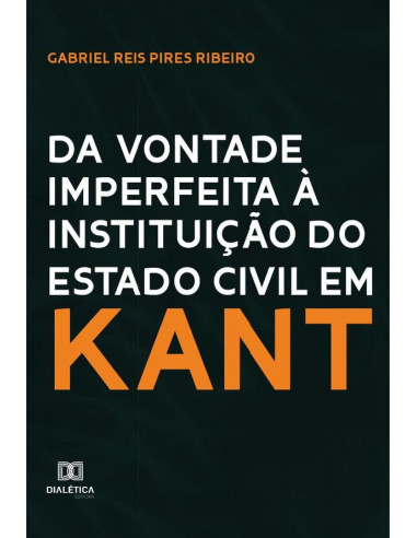 Da vontade imperfeita à instituição do Estado Civil em Kant