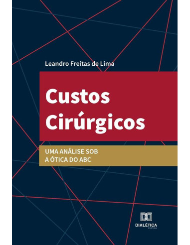 Custos Cirúrgicos:uma análise sob a ótica do ABC