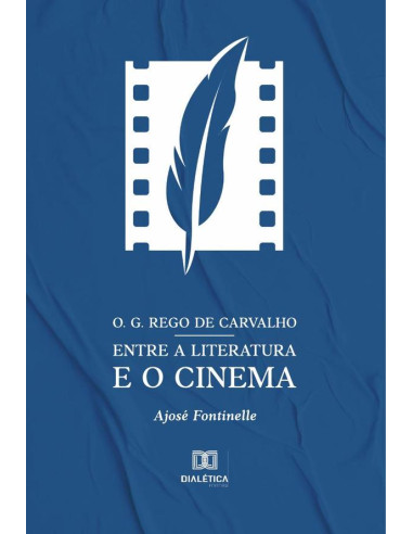 O. G. Rego de Carvalho entre a literatura e o cinema