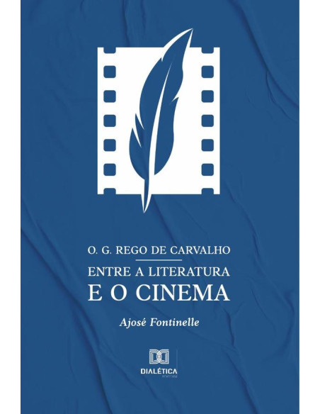 O. G. Rego de Carvalho entre a literatura e o cinema