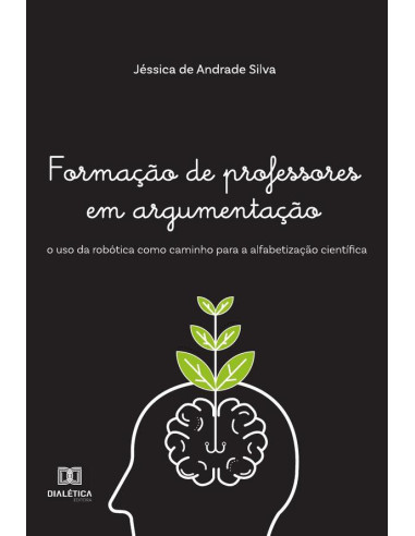 Formação de professores em argumentação:o uso da robótica como caminho para a alfabetização científica