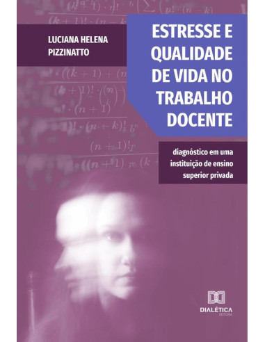 Estresse e qualidade de vida no trabalho docente:diagnóstico em uma instituição de ensino superior privada