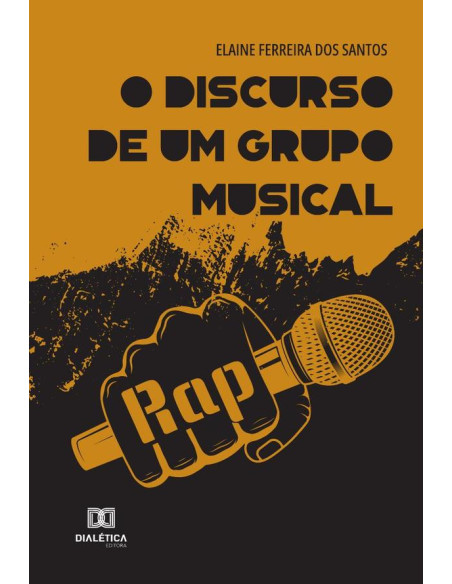 O discurso de um grupo musical:rap