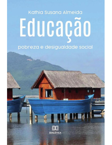 Educação:pobreza e desigualdade social