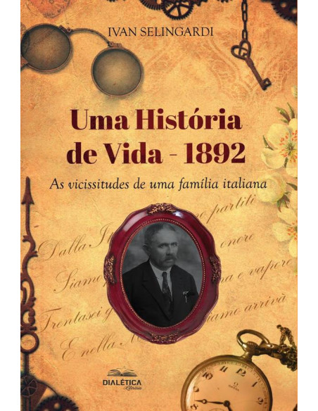 Uma História de Vida (1892):as vicissitudes de uma família italiana