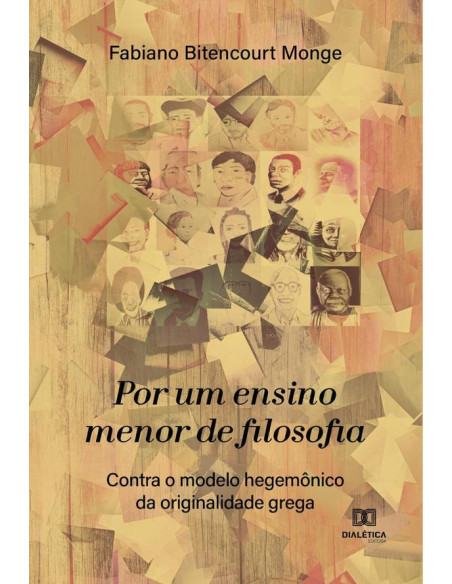 Por um ensino menor de filosofia:contra o modelo hegemônico da originalidade grega