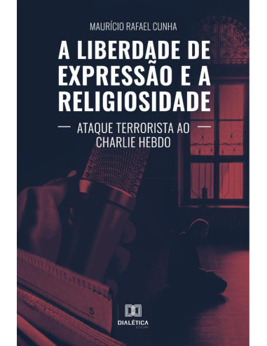 A liberdade de expressão e a religiosidade:ataque terrorista ao Charlie Hebdo