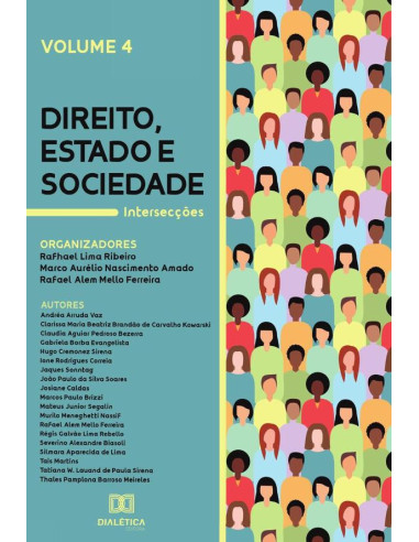 Direito, Estado e Sociedade - Intersecções:Volume 4