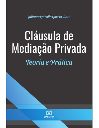 Cláusula de Mediação Privada:teoria e prática