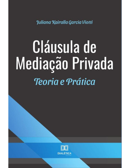 Cláusula de Mediação Privada:teoria e prática