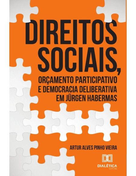 Direitos sociais, orçamento participativo e democracia deliberativa em
Jürgen Habermas