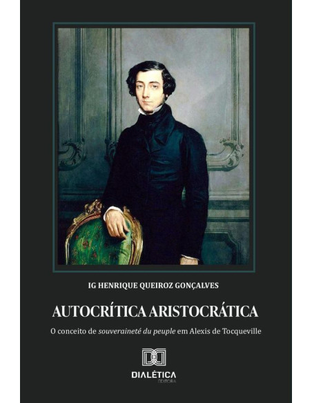 Autocrítica aristocrática:conceito de souveraineté du peuple em Alexis de Tocqueville