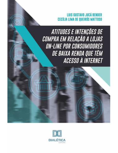 Atitudes e intenções de compra em relação a lojas on-line por consumidores de baixa renda que têm acesso à internet