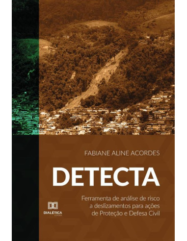 Detecta :ferramenta de análise de risco a deslizamentos para ações de Proteção e Defesa Civil